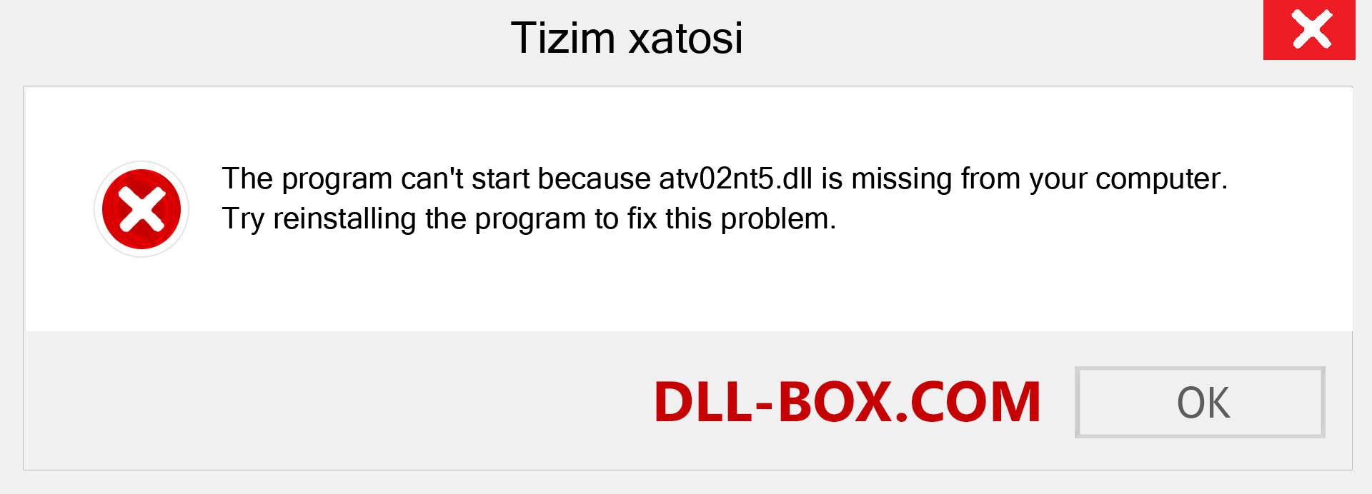 atv02nt5.dll fayli yo'qolganmi?. Windows 7, 8, 10 uchun yuklab olish - Windowsda atv02nt5 dll etishmayotgan xatoni tuzating, rasmlar, rasmlar